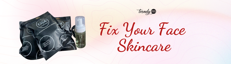 Fix your face skincare banner